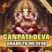 Ganpati Deva Ghado Tujhi Seva