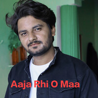 Aaja Rhi O Maa