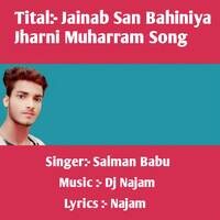 Jainab San Bahiniya Jharni Muharram Song