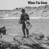 When I'm Gone