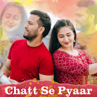 Chatt Se Pyaar