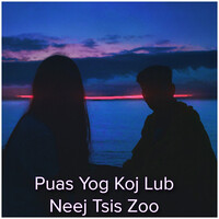 Puas Yog Koj Lub Neej Tsis Zoo