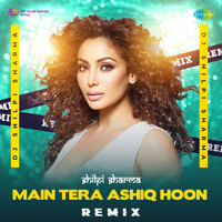 main tera ashiq hoon song download