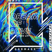 Dream of Love (Rave Edit)