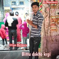 Bittu dokho krgi