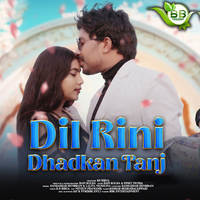 Dil Rini Dhadkan Tanj