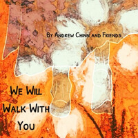 We Will Walk With You