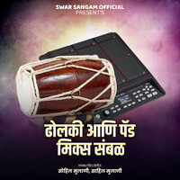 Dholki Aani Pad Mix Sambhal