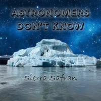 Astronomers Don T Know Song Download Astronomers Don T Know Mp Song