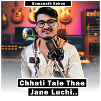 Chhati Tale Thae Jane Luchi