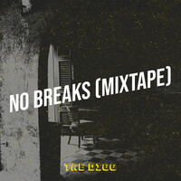 No Breaks (Mixtape)