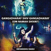 Gangadharay Shiv Gangadharay (Om Namah Shivay)