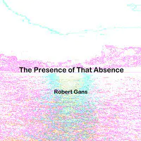 The Presence of That Absence