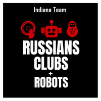 Russians, Clubs & Robots