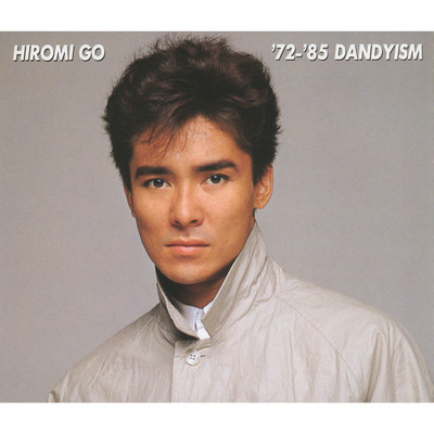 Itsumo Kokoro Ni Taiyouo Song|Hiromi Go|'72-'85 DANDYISM| Listen to new ...