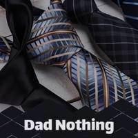 Dad Nothing