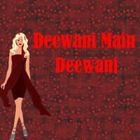 Deewani Main Deewani