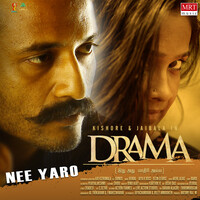 Nee Yaaro (From "Drama")