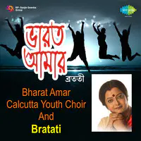 Bharat Amar  - Calcutta Youth Choir And Bratati