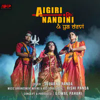 Aigiri Nandini & Ya Devi