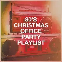 80's Christmas Office Party Playlist