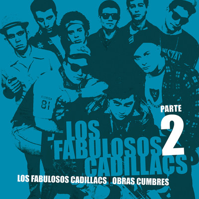 Vos Sabes MP3 Song Download by Los Fabulosos Cadillacs (Obras Cumbres  (Parte 2))| Listen Vos Sabes Spanish Song Free Online