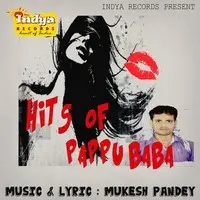 Hits Of Pappu Baba