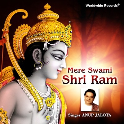 Ram Siya Ram Siya Ram Song|Anup Jalota|Mere Swami Shri Ram| Listen to ...