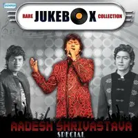 Rare Jukebox Collection - Aadesh Shrivastava Special