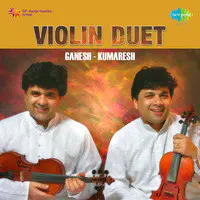 Ganesh Kumaresh Violin Duet