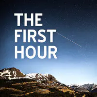 The First Hour