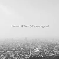 Heaven & Hell (All over Again)