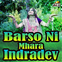 Barso Ni Mhara Indradev