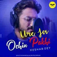 Ure Ja Ochin Pakhi ( Reprised Version )