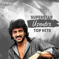 Superstar Upendra Top Hits
