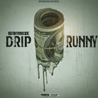 Drip Runny