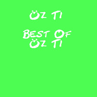 Best of Öz Ti