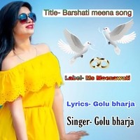 Barshati meena song