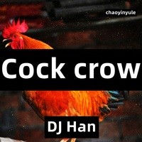 Cock crow