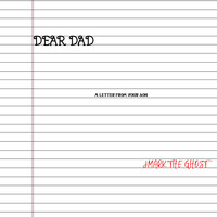 Dear Dad ( A Letter from Your Son)