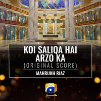 Koi Saliqa Hai Arzo Ka (Original Score)