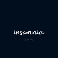 Insomnia (Dark Mix)