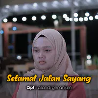 Selamat Jalan Sayang MP3 Song Download by Afandi Geranium (Selamat 