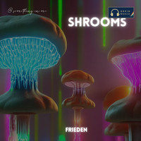 Shrooms