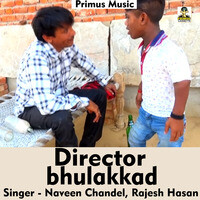 Director Bhulakkad