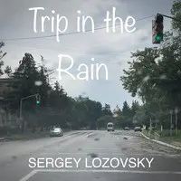 Trip in the Rain