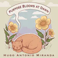 Purpose Blooms at Dawn