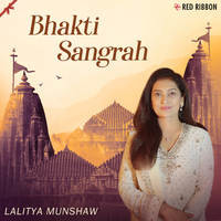 Lalitya Munshaw - Bhakti Sangrah