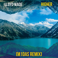 Higher (M1das Remix)