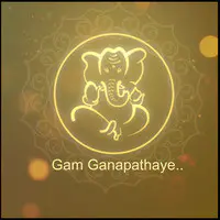 Gam Ganapathaye..